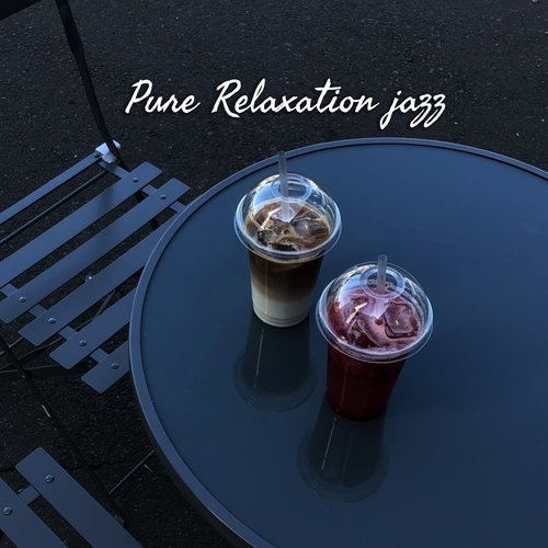 Pure Relaxation Jazz Tiene Z_poster_image