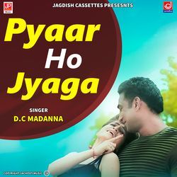 Pyar Ho Jyaga -Romantic Song