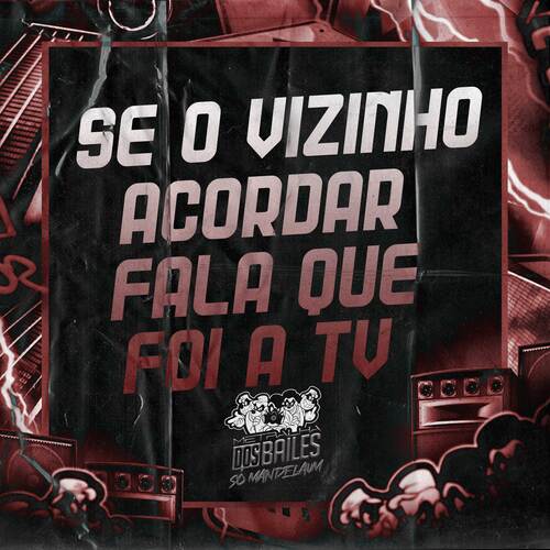 SE O VIZINHO ACORDAR FALA QUE FOI A TV_poster_image