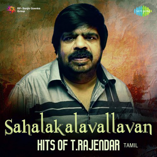 Sahalakalavallavan - Hits Of T. Rajendar Hits