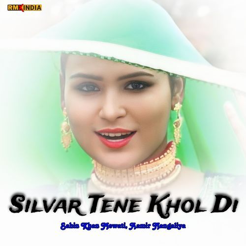 Silvar Tene Khol Di