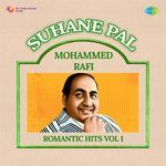 Suhane Pal - Mohammed Rafi Romantic Hits Vol 1