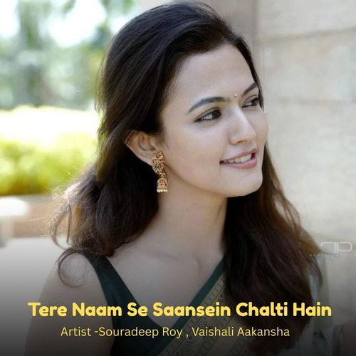 Tere Naam Se Saansein Chalti Hain
