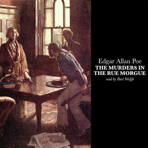 The Murders in the Rue Morgue by Edgar Allan Poe, Pt. 3
