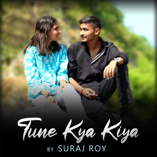 Tune Kya Kiya