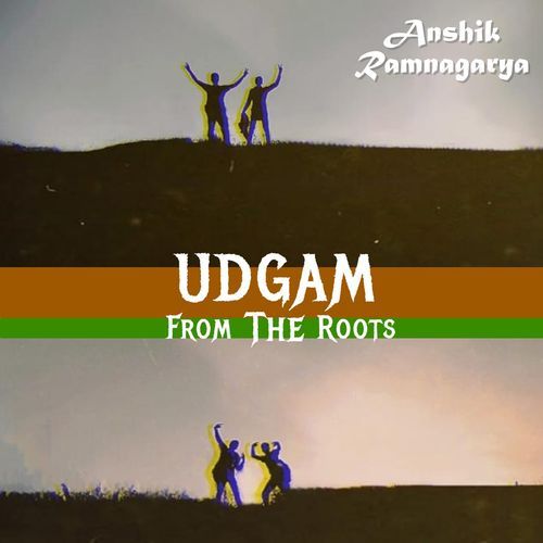 Udgam From The Roots