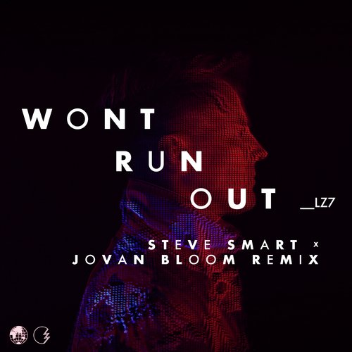 Won't Run Out (Steve Smart x Jovan Bloom Remix)