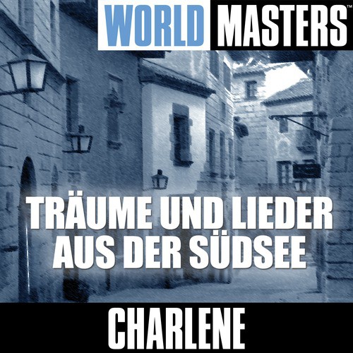 World Masters: Träume Und Lieder Aus Der Südsee