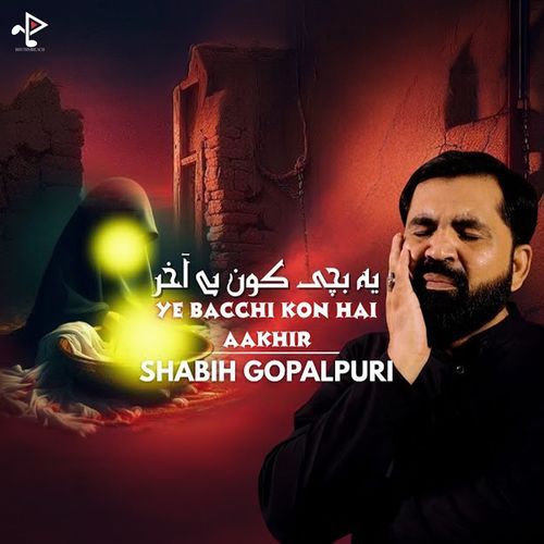 Ye Bachhi Kon Hai Aakhir