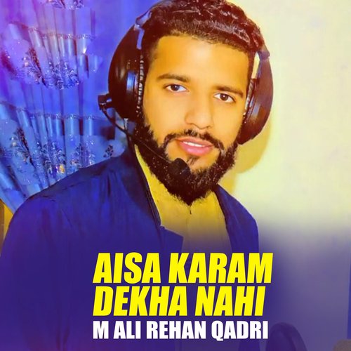 Aisa Karam Dekha Nahi