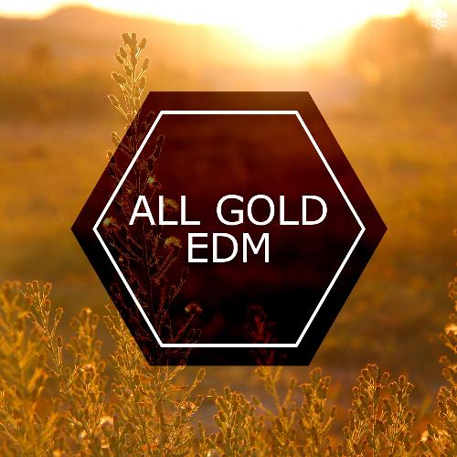 All Gold EDM