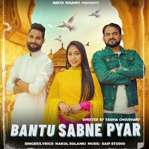 Bantu Sabne Pyar