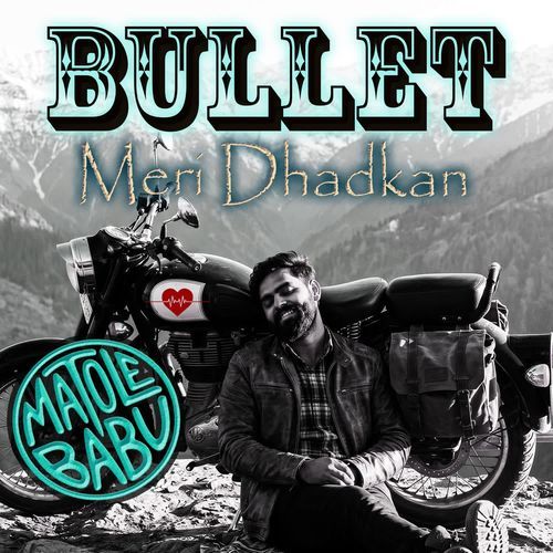Bullet Meri Dhadkan