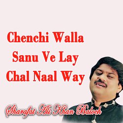 Chenchi Walla Sanu Ve Lay Chal Naal Way-AF4cdD95XXc