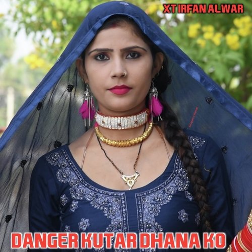 Danger Kutar Dhana Ko