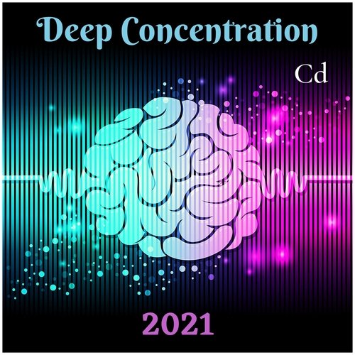 Deep Concentration Cd 2021 - Relaxing Music with Brainwaves to Study and Focus for Enhanced Creativity