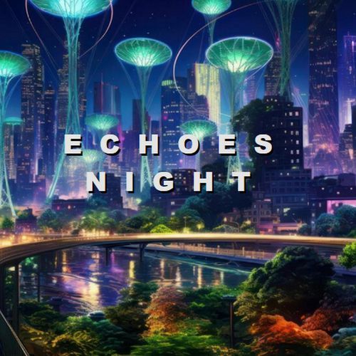 Echoes Night