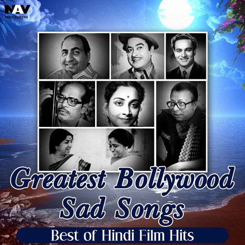 Greatest Bollywood Sad Songs (Best of Hindi Film Hits)