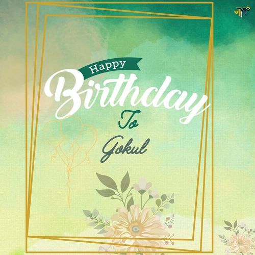 Happy Birthday To Gokul