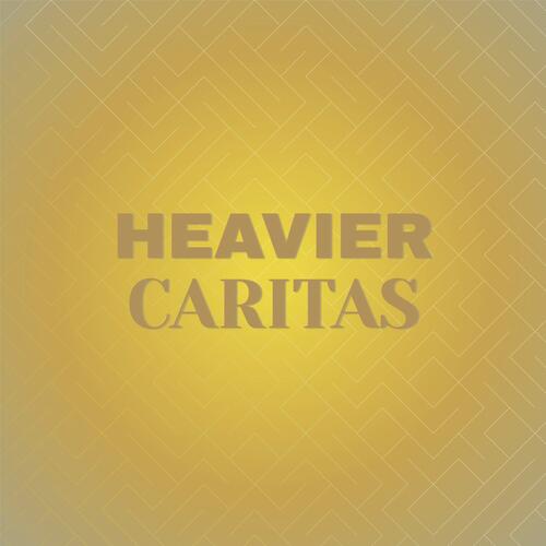 Heavier Caritas