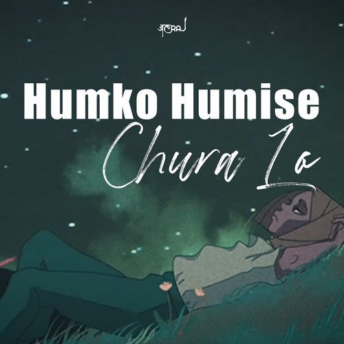 Humko Humise Chura Lo