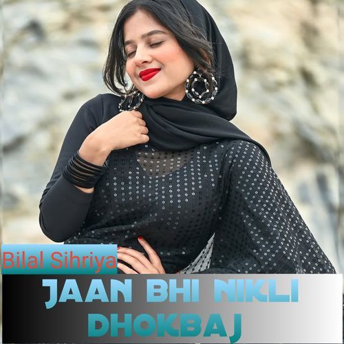 Jaan Bhi Nikli Dohkbaj