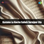Karama La Nacha Saheb Surajpur Jila