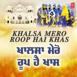 Khalsa Mero Roop Hai Khas