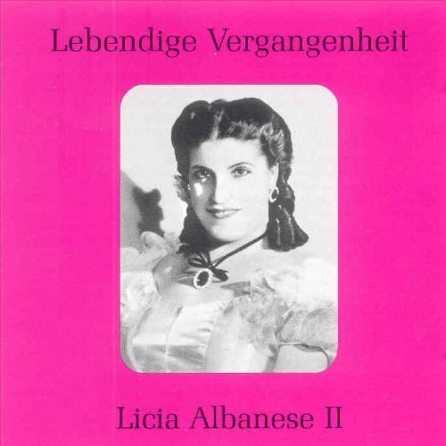 Lebendige Vergangenheit - Licia Albanese (Vol.2)