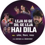 Leja Hi Ge Dil Ge Leja Hai Dila