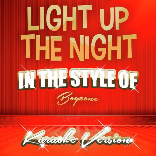 Light up the Night (In the Style of Boyzone) [Karaoke Version]