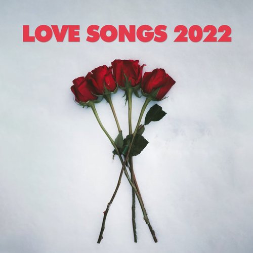 Love Songs 2022