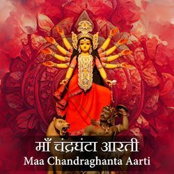 Maa Chandraghanta Aarti-BDk8RER2bXw