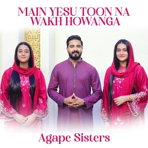 Main Yesu Toon Na Wakh Howanga