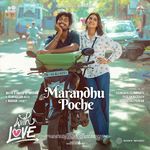 Marandhu Poche (From "With Love")