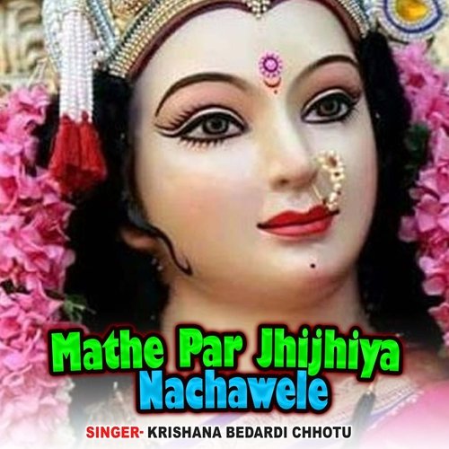 Mathe Par Jhijhiya Nachawele