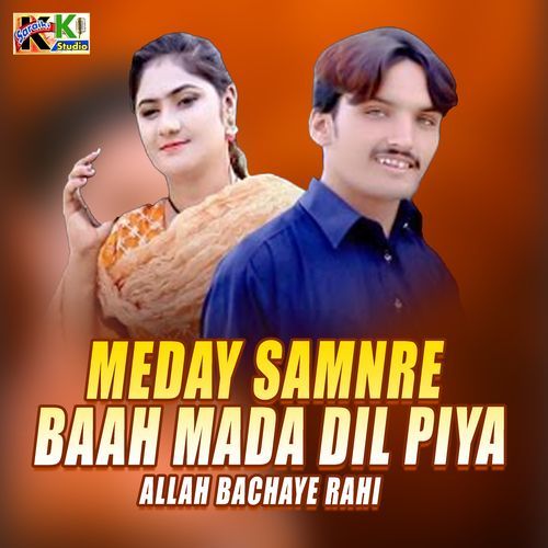 Meday Samnre Baah Mada Dil Piya