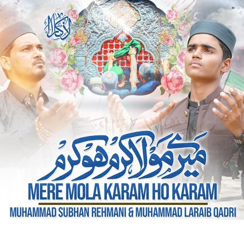 Mere Mola Karam Ho Karam
