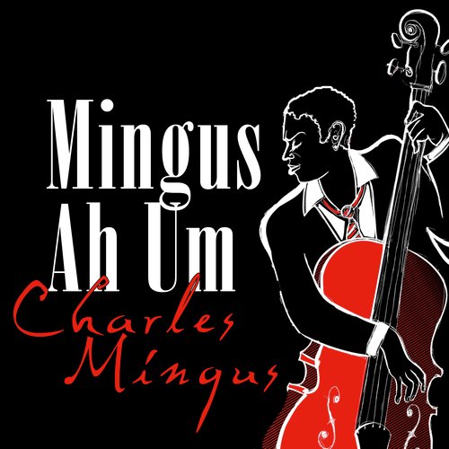 Mingus Ah Um