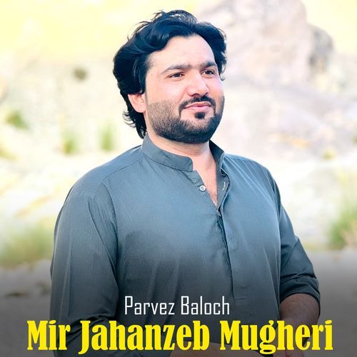 Mir Jahanzeb Mugheri