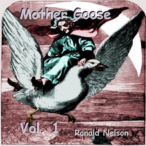 Mother Goose, Vol. 1