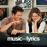 Music And Lyrics - Music From The Motion Picture