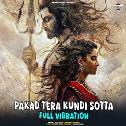 Pakad Tera Kundi Sotta  Full Vibration-NSQABC4DA2A