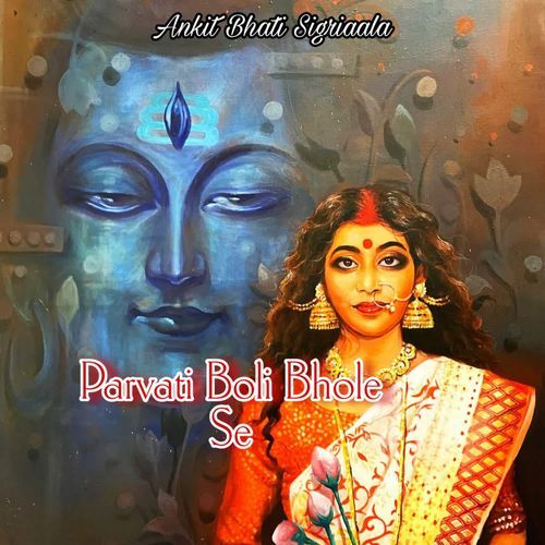 Parvati Boli Bhole Se