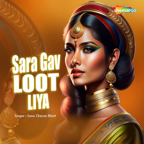 Sara Gav Loot Liya