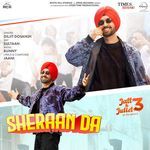 Sheraan Da (From &quot;Jatt &amp; Juliet 3&quot;)