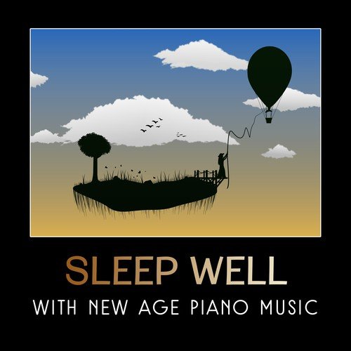 Sleep Well with New Age Piano Music – Calming Sounds of Piano and Nature for Insomnia Cure, Lucid Dreams & Deep Sleep