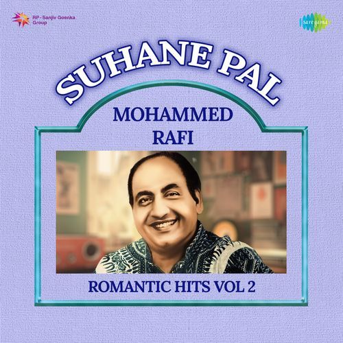 Suhane Pal - Mohammed Rafi Romantic Hits Vol 2