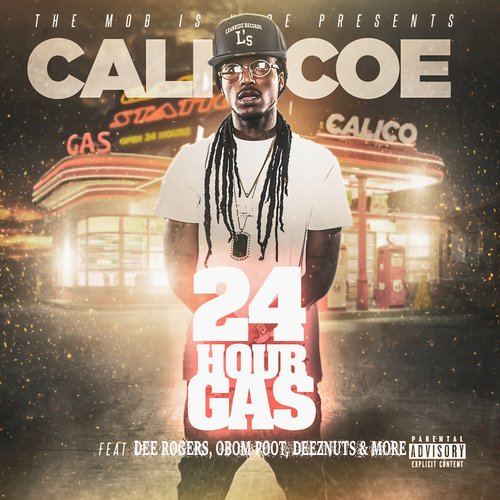 The Mob Presents: Calicoe &quot;24 Hour Gas&quot;