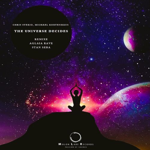 The Universe Decides - Chris Sterio,Michael Kortenhaus,Stan Seba,Aglaia Rave